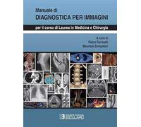 Manuale di diagnostica per immagini. Per il corso di laurea di medicina e chirurgia