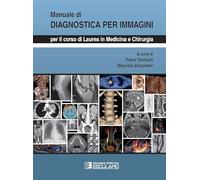 Manuale di diagnostica per immagini. Per il corso di laurea di medicina e chirurgia