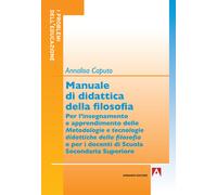 Manuale di didattica della filosofia. Per l'insegnamento e apprendimento d...