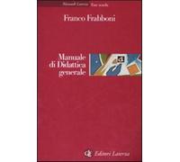 Manuale di didattica generale - Frabboni Franco