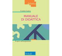 Manuale di didattica. Il sapere sull'insegnamento - 2019 - Scholé