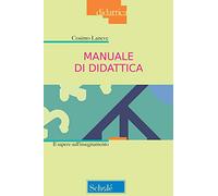 Manuale di didattica. Il sapere sull'insegnamento. Nuova ediz.