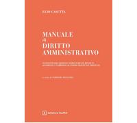 MANUALE DI DIRITTO AMMINISTRATIVO - CASETTA ELIO, FRACCHIA FABRIZIO (Curatore)