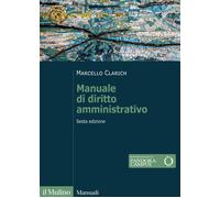 Manuale di diritto amministrativo. Nuova ediz. - Clarich Marcello