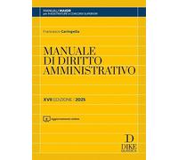 Manuale di diritto amministrativo. Parte generale e parte speciale. Ediz. maior 2025. Con aggiornamento online