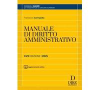 Manuale di diritto amministrativo. Parte generale e parte speciale. Ediz. maior 2025. Con aggiornamento online