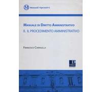 Manuale di diritto amministrativo. Vol. 2: Il procedimento amministrativo