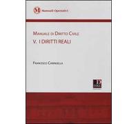 Manuale di diritto civile. Vol. 5: I diritti reali
