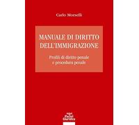 Manuale di diritto dell’immigrazione. Profili di diritto penale e procedura penale