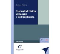 Manuale di diritto della crisi e dell'insolvenza - D'Attorre Giacomo