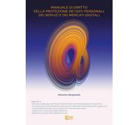Manuale di diritto della protezione dei dati personali, dei servizi e dei ...