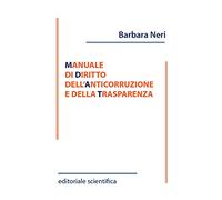 Manuale di diritto dell'anticorruzione e della trasparenza
