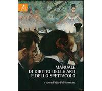 Manuale di diritto delle arti e dello spettacolo