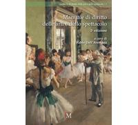 Manuale di diritto delle arti e dello spettacolo: Seconda edizione