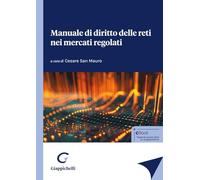 Manuale di diritto delle reti nei mercati regolati