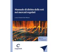 Manuale di diritto delle reti nei mercati regolati - Galasso Giuseppe, Ser...