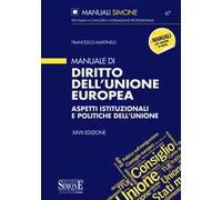 Manuale di diritto dell'Unione Europea. Aspetti istituzionali e politiche dell'Unione