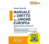 Manuale di diritto dell'Unione Europea. Aspetti istituzionali e politiche UE. Con aggiornamento online