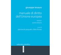 Manuale di diritto dell'Unione Europea. Vol. 1 - 2023 - Editorial