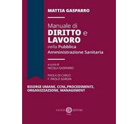 Manuale di diritto e lavoro nella pubblica amministrazione sanitaria