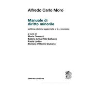 Alfredo Carlo Moro - Manuale Di Diritto Minorile. Settima Edizione - AA.VV.