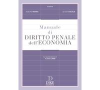 MANUALE DI DIRITTO PENALE DELL'ECONOMIA - MANNA ADELMO (Curatore), D'ALTILIA