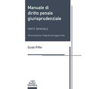 Manuale di diritto penale giurisprudenziale. Parte generale