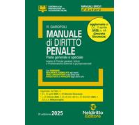 Manuale di diritto penale. Parte generale e speciale 2025. Aggiornato al D...