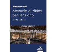 Manuale di diritto penitenziario - Diddi Alessandro