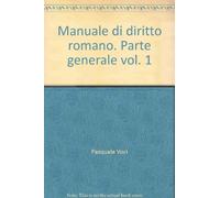 Manuale Di Diritto Romano.: Vol. 1