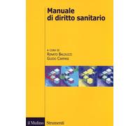 Manuale di diritto sanitario - Balduzzi R. (cur.); Carpani G. (cur.)