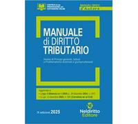 Manuale di diritto tributario. Analisi di principi generali, istituti e problematiche dottrinali e giurisprudenziali
