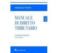 Manuale di diritto tributario. Il processo tributario