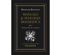 Manuale di dogmatica. Vol. 1: Rivelazione e fede-Dio-La creazione