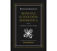 Manuale di dogmatica. Vol. 2: La redenzione-La grazia-La chiesa