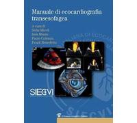 Manuale di ecocardiografia transesofagea