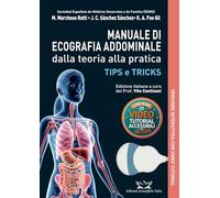 MANUALE DI ECOGRAFIA ADDOMINALE dalla teoria alla pratica - TIPS e TRICKS