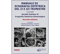Manuale di ecografia ostetrica. Nuova ediz.