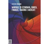 Manuale di economia, banca, finanza, trading e mercati