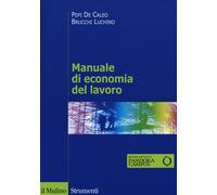 Manuale di economia del lavoro - De Caleo Pepi, Brucchi Luchino