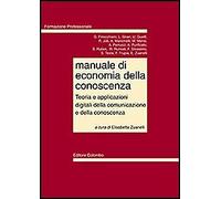 Manuale di economia della conoscenza. Teoria e applicazioni digitali della comun