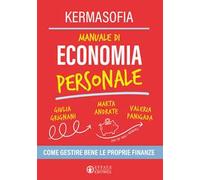 Manuale di economia personale. Come gestire bene le proprie finanze