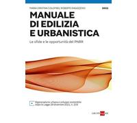 Manuale di edilizia e urbanistica. Le sfide e le opportunità del PNRR