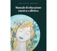 Manuale di educazione emotiva e affettiva