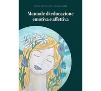 Manuale di educazione emotiva e affettiva