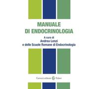 Manuale di endocrinologia - Lombardo F. (cur.); Lenzi A. (cur.)