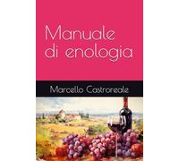 Manuale di enologia: Marcello Castroreale