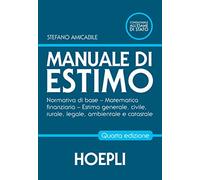 Manuale di estimo. Normativa di base. Matematica finanziaria. Estimo generale, civile, rurale, legale, ambientale e catastale. Per gli Ist. tecnici e professionali. Con espansione online