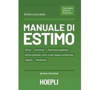 MANUALE DI ESTIMO. PER GLI IST. TECNICI E PROFESSIONALI - AMICABILE STEFANO -