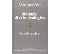 Manuale di etica teologica. Morale sociale (Vol. 3)